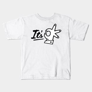 Its ok Kids T-Shirt